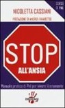 Nicoletta Cassiani - Stop all'ansia. Manuale pratico di PNL per vivere liberamente