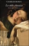 Charles Rosen, G. Varon - Lo stile classico. Haydn, Mozart, Beethoven