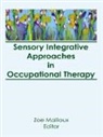 Florence S Cromwell - Sensory Integrative Approaches in Occupational Therapy