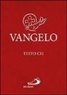 Conferenza Episcopale Italiana - Vangelo. Testo CEI