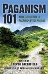 Trevor Greenfield, Greenfield Trevor - Paganism 101: An Introduction to Paganism by 101 Pagans