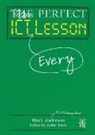 Mark Anderson - The Perfect ICT Every Lesson