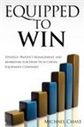 Michael Chase - EQUIPPED TO WIN