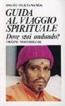 Swami Muktananda - Guida al viaggio spirituale