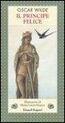 Oscar Wilde, M. L. Stupica - Il principe felice