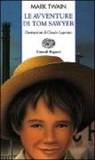 Mark Twain, C. Lapointe, R. Piumini - Le avventure di Tom Sawyer