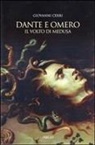 Giovanni Cerri - Dante e Omero. Il volto di Medusa