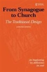 John Wilkinson - From Synagogue to Church: The Traditional Design