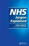 Tony White - NHS Jargon Explained