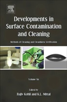 Rajiv Kohli, Rajiv (National Aeronautics and Space Administration Kohli, K. L. Mittal, Kashmiri L Mittal, Kashmiri L. Mittal, Kashmiri L. (Editor Mittal - Developments in Surface Contamination and Cleaning - Vol 6