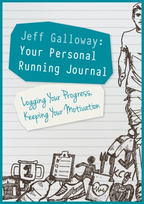 Jeff Galloway - Jeff Galloway: Your Personal Running Journal - Logging Your Progress, Keeping Your Motivation