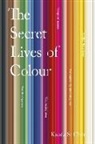 Kassia St Clair, Kassia St Clair - The Secret Lives of Colour
