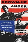 Daniel Wolff - Grown-Up Anger