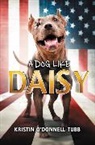 Kristin O'Donnell Tubb - A Dog Like Daisy