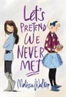 Melissa Walker - Let's Pretend We Never Met