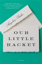 Angelica Baker - Our Little Racket