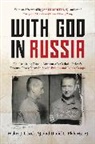 Walter J Ciszek, Walter J. Ciszek, Ciszek Walter J., Daniel L Flaherty, Daniel L. Flaherty - With God in Russia