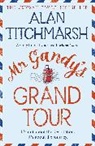Alan Titchmarsh - Mr Gandy's Grand Tour