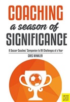 Greg Winkler - Coaching a Season of Significance