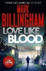 Mark Billingham - Love Like Blood