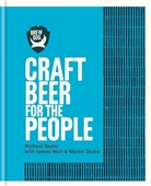 Martin Dickie, Richard Taylor, James Watt - Craft Beer for the People