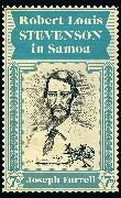 Joseph Farrell,  Farrell Joseph - Robert Louis Stevenson in Samoa