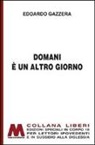 Edoardo Gazzera - Domani è un altro giorno. Breve storia delle sale cinematografiche. Ediz. per ipovedenti