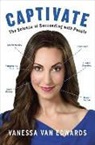 Vanessa Van Edwards, Vanessa Van Edwards - Captivate (Audio book)