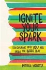 Patricia Wooster - Ignite Your Spark