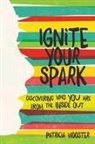 Patricia Wooster - Ignite Your Spark