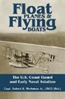 Robert B Workman, Robert B. Workman, Capt Robert B. Workman Uscg (Ret), Capt Robert B. Workman Usgc (Ret) - Float Planes and Flying Boats