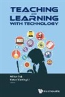 Wilton Fok &amp; Vivian Wenting Li, Wilton Fok - TEACHING AND LEARNING WITH TECHNOLOGY