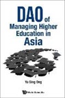 Sing Ong Yu, Ing Ong Yu, Sing Ong Yu, Yu Sing Ong - Dao Of Managing Higher Education In Asia