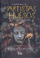 Madeleine Roux - Los Artistas de Huesos