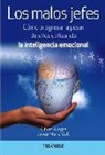 Albert Alegre Rosselló, Josep Maria Galí Izard - Los malos jefes : cómo progresar a pesar de ellos utilizando la inteligencia emocional