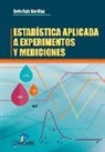 Enrique Ruiz Morillas - Estadística aplicada a experimentos y mediciones