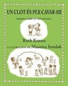 Ruth Krauss, Maurice Sendak - Un clot és per cavar-hi