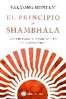 Sakyong Mipham - El principio de shambhala : descubriendo el tesoro oculto de la humanidad