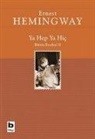 Ernest Hemingway - Ya Hep Ya Hic