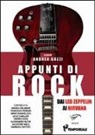 A. Gozzi, C. Gozzi - Appunti di rock. Dai Led Zeppelin ai Nirvana