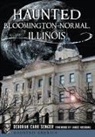 Deborah Carr-Senger, Deborah Carr Hollingsworth, Deborah Carr Senger - Haunted Bloomington-Normal, Illinois