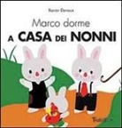 Xavier Deneux - Marco dorme a casa dei nonni