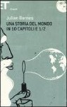 Julian Barnes - Una storia del mondo in 10 capitoli e 1/2