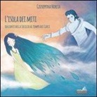 Giuseppina Norcia, L. La Rosa - L'isola dei miti. Racconti della Sicilia al tempo dei greci