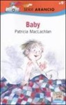 Patricia McLachlan, G. Nidasio - Baby