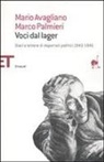Mario Avagliano, Marco Palmieri - Voci dal lager. Diari e lettere di deportati politici italiani 1943-1945