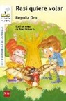 Begoña Oro, Begoña Oro Pradera, Daniel Montero Coira - Rasi quiere volar