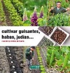 Blaise Leclerc - Cultivar guisantes, habas, judías-- : cosechar proteínas del huerto