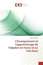 Ai Quoc Nguyen - L'Enseignement et l'apprentissage de l'algebre en Fance et au Viet-Nam