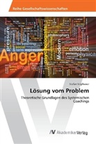 Stefan Stiglbauer - Lösung vom Problem